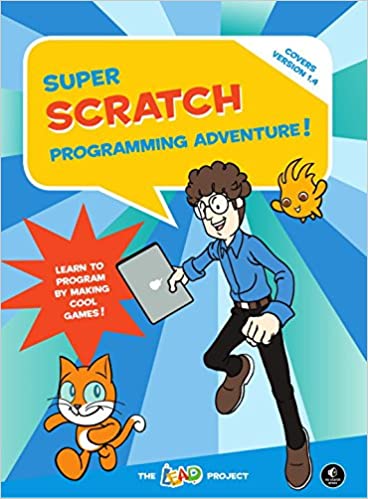 Super scratch programming adventure! (Covers Version 1.4): Learn to Program By Making Cool Games, 2012 - Читать журналы и газеты онлайн бесплатно без регистрации | Печатные периодические издания на bookjurn.ru