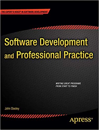 Software Development and Professional Practice by John Dooley - Читать журналы и газеты онлайн бесплатно без регистрации | Печатные периодические издания на bookjurn.ru