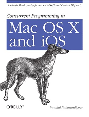Concurrent Programming in Mac OS X and iOS: Unleash Multicore Performance with Grand Central Dispatch by Vandad Nahavandipoor - Читать журналы и газеты онлайн бесплатно без регистрации | Печатные периодические издания на bookjurn.ru