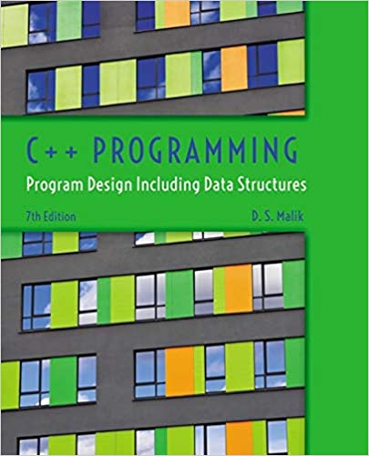C++ Programming: Program Design Including Data Structures 7th Edition by D. S. Malik - Читать журналы и газеты онлайн бесплатно без регистрации | Печатные периодические издания на bookjurn.ru