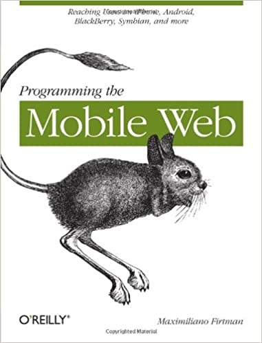 Programming the Mobile Web - Читать журналы и газеты онлайн бесплатно без регистрации | Печатные периодические издания на bookjurn.ru