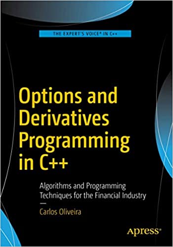 Options and Derivatives Programming in C++ by CARLOS OLIVEIRA - Читать журналы и газеты онлайн бесплатно без регистрации | Печатные периодические издания на bookjurn.ru