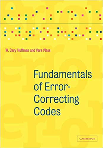 Fundamentals of Error-Correcting Codes by W. Cary Huffman and Vera Pless - Читать журналы и газеты онлайн бесплатно без регистрации | Печатные периодические издания на bookjurn.ru