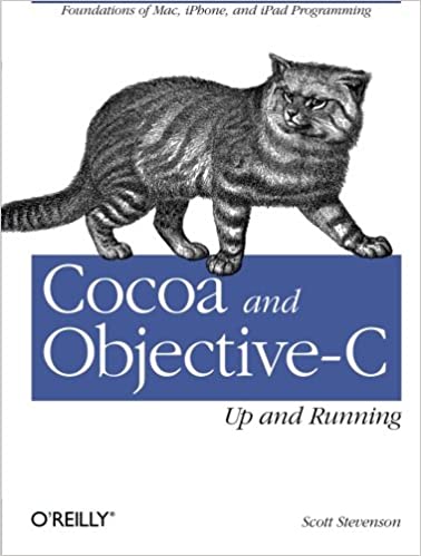 Cocoa and Objective-C: Up and Running: Foundations of Mac, iPhone, and iPad Programming by Scott Stevenson - Читать журналы и газеты онлайн бесплатно без регистрации | Печатные периодические издания на bookjurn.ru