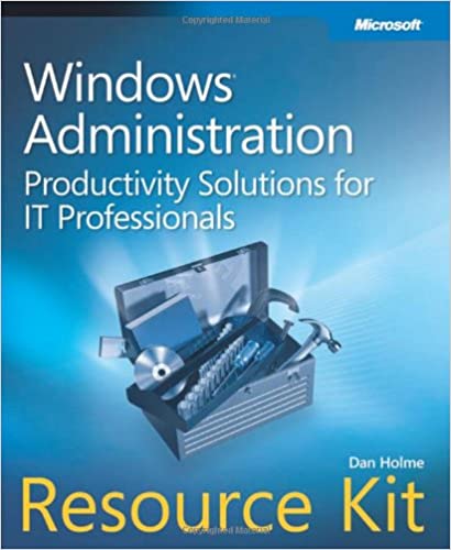 Windows Administration Resource Kit: Productivity Solutions for IT Professionals by Dan Holme - Читать журналы и газеты онлайн бесплатно без регистрации | Печатные периодические издания на bookjurn.ru