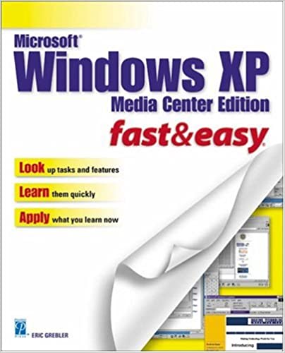 Microsoft Windows XP Media Center Edition Fast & Easy by Eric Grebler - Читать журналы и газеты онлайн бесплатно без регистрации | Печатные периодические издания на bookjurn.ru