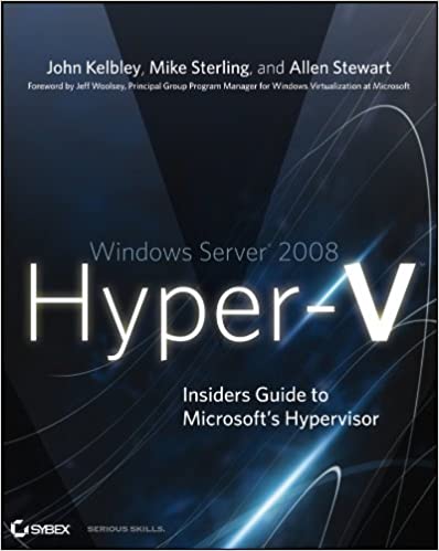 Windows Server 2008 Hyper-V: Insiders Guide to Microsoft's Hypervisor by John Kelbley, Mike Sterling - Читать журналы и газеты онлайн бесплатно без регистрации | Печатные периодические издания на bookjurn.ru