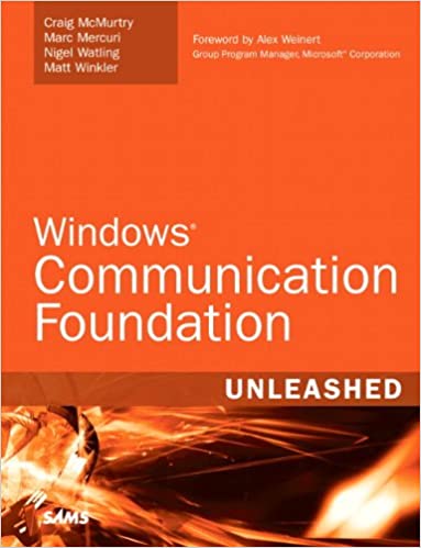 Windows Communication Foundation Unleashed by Craig McMurty, Marc Mercuri, Nigel Watling, Matt Winkler - Читать журналы и газеты онлайн бесплатно без регистрации | Печатные периодические издания на bookjurn.ru