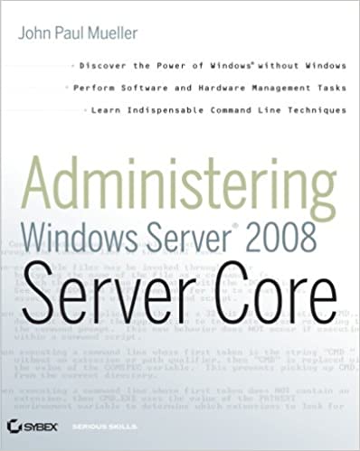 Administering Windows Server 2008 Server Core by John Paul Mueller - Читать журналы и газеты онлайн бесплатно без регистрации | Печатные периодические издания на bookjurn.ru