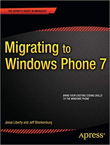 Migrating to Windows Phone by Jesse Liberty, Jeff Blankenburg - Читать журналы и газеты онлайн бесплатно без регистрации | Печатные периодические издания на bookjurn.ru
