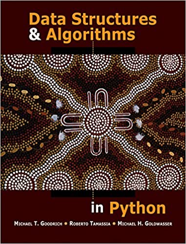 Data Structures and Algorithms in Python by Michael T. Goodrich , Roberto Tamassia - Читать журналы и газеты онлайн бесплатно без регистрации | Печатные периодические издания на bookjurn.ru