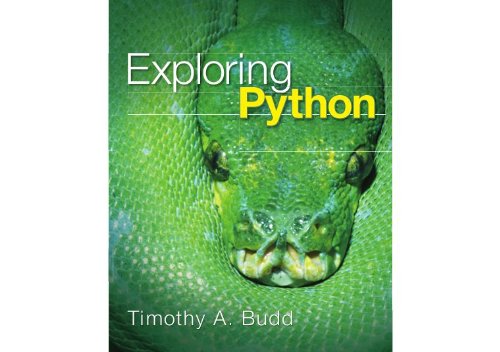 Exploring Python by Timothy A Budd - Читать журналы и газеты онлайн бесплатно без регистрации | Печатные периодические издания на bookjurn.ru