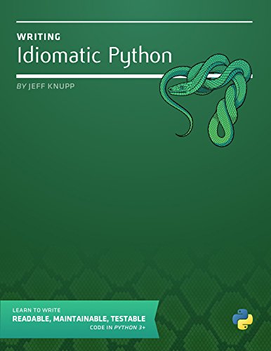 Writing Idiomatic Python by Jeff Knupp - Читать журналы и газеты онлайн бесплатно без регистрации | Печатные периодические издания на bookjurn.ru