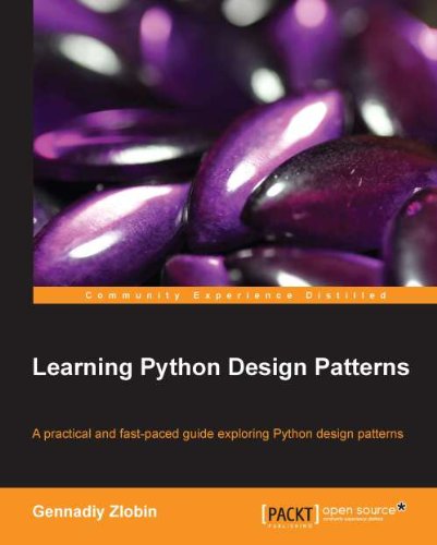 Learning Python Design Patterns by Gennadiy Zlobin - Читать журналы и газеты онлайн бесплатно без регистрации | Печатные периодические издания на bookjurn.ru