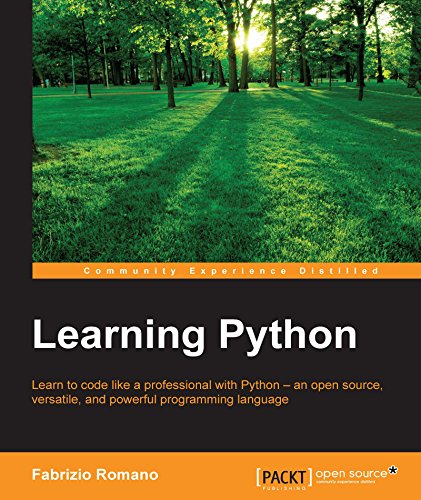 Learning Python: Learn to code like a professional with Python - an open source, versatile, and powerful programming language by Fabrizio Romano - Читать журналы и газеты онлайн бесплатно без регистрации | Печатные периодические издания на bookjurn.ru