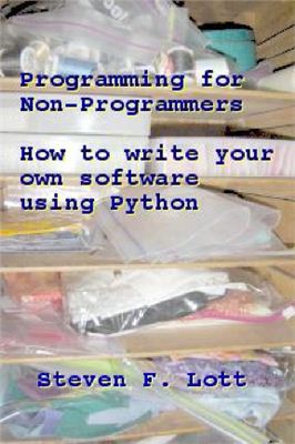 Programming for Non-Programmers by Steven F. Lot - Читать журналы и газеты онлайн бесплатно без регистрации | Печатные периодические издания на bookjurn.ru