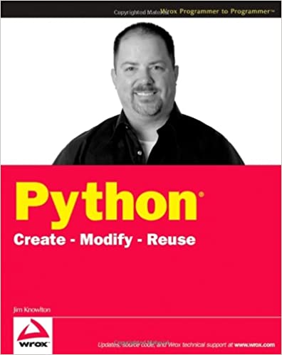 Python: Create-Modify-Reuse by Jim Knowlton - Читать журналы и газеты онлайн бесплатно без регистрации | Печатные периодические издания на bookjurn.ru