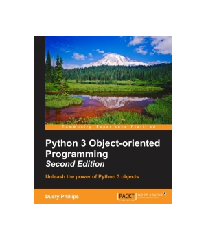 Python 3 Object-oriented Programming - Second Edition by Dusty Phillips - Читать журналы и газеты онлайн бесплатно без регистрации | Печатные периодические издания на bookjurn.ru