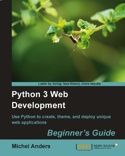 Python 3 Web Development - Beginner's Guide by Michel Anders - Читать журналы и газеты онлайн бесплатно без регистрации | Печатные периодические издания на bookjurn.ru