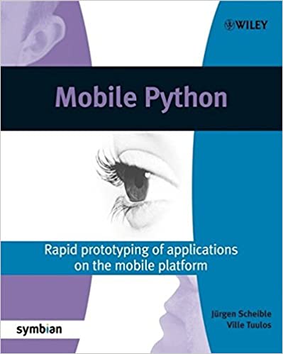 Mobile Python: Rapid prototyping of applications on the mobile platform, 2007 by Jürgen Scheible, Ville Tuulos - Читать журналы и газеты онлайн бесплатно без регистрации | Печатные периодические издания на bookjurn.ru