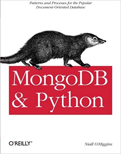 MongoDB and Python: Patterns and processes for the popular document-oriented database, 2011 by Niall O'Higgins - Читать журналы и газеты онлайн бесплатно без регистрации | Печатные периодические издания на bookjurn.ru