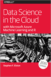 Data Science in the Cloud with Microsoft Azure Machine Learning and Python, 2016 by Stephen F. Elston - Читать журналы и газеты онлайн бесплатно без регистрации | Печатные периодические издания на bookjurn.ru