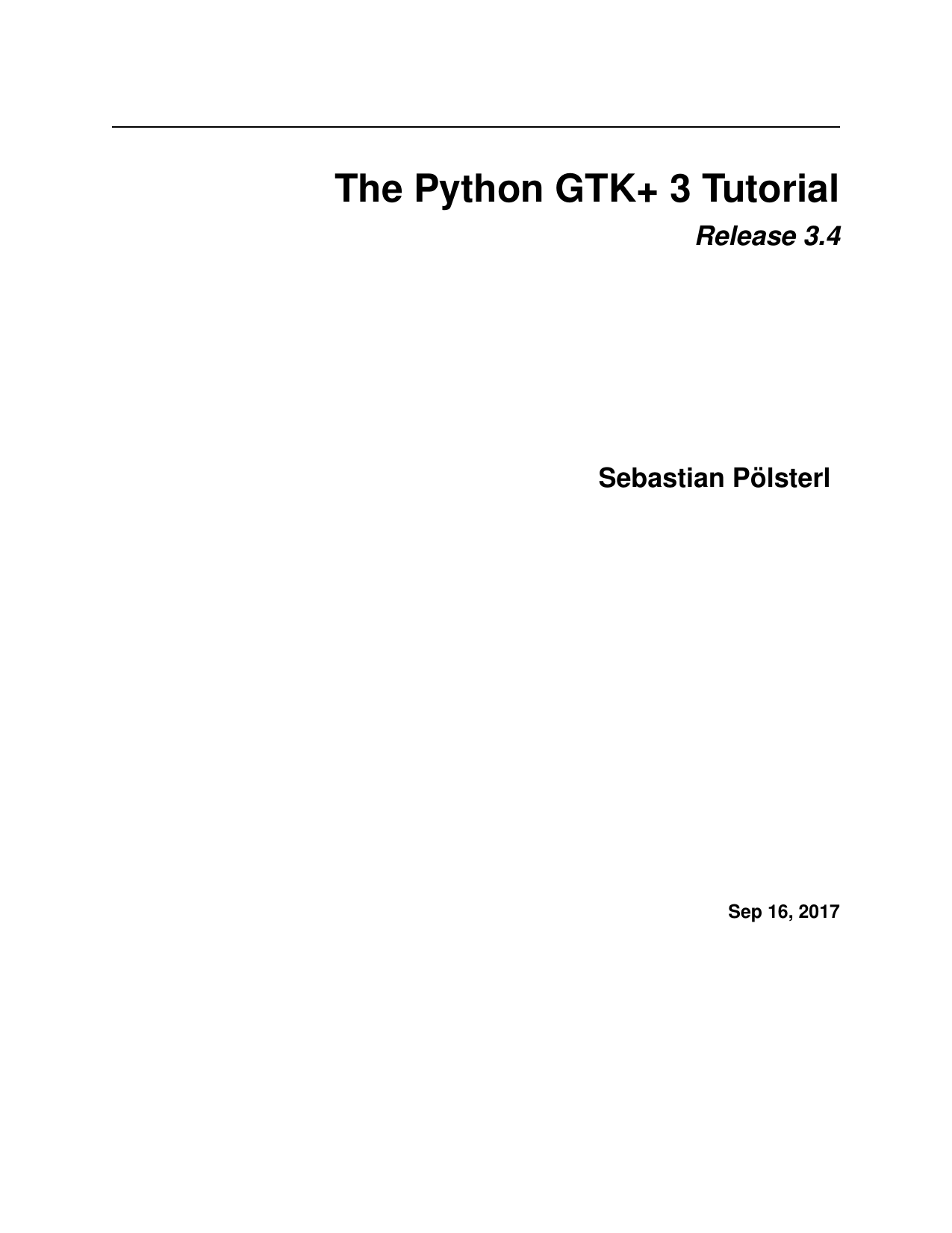 The Python GTK+ 3 Tutorial. Release 3.4, 2017 by Sebastian Pölsterl - Читать журналы и газеты онлайн бесплатно без регистрации | Печатные периодические издания на bookjurn.ru
