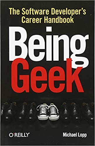 Being Geek: The Software Developer's Career Handbook by Michael Lopp - Читать журналы и газеты онлайн бесплатно без регистрации | Печатные периодические издания на bookjurn.ru