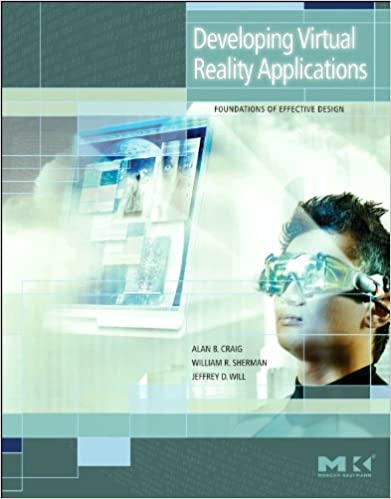 Developing Virtual Reality Applications: Foundations of Effective Design by Alan B. Craig, William R. Sherman, Jeffrey D. Will - Читать журналы и газеты онлайн бесплатно без регистрации | Печатные периодические издания на bookjurn.ru