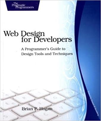 Web Design for Developers: A Programmer's Guide to Design Tools and Techniques by Brian P. Hogan - Читать журналы и газеты онлайн бесплатно без регистрации | Печатные периодические издания на bookjurn.ru