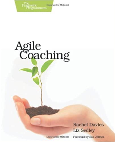 Agile Coaching by Rachel Davies, Liz Sedley - Читать журналы и газеты онлайн бесплатно без регистрации | Печатные периодические издания на bookjurn.ru