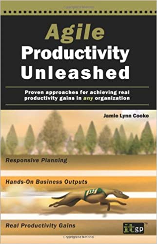 Agile Productivity Unleashed: Proven approaches for achieving real productivity gains in any organization by Jamie Lynn Cooke - Читать журналы и газеты онлайн бесплатно без регистрации | Печатные периодические издания на bookjurn.ru