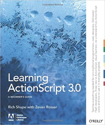 Learning ActionScript 3.0: A Beginner's Guide by Rich Shupe, Zevan Rosser - Читать журналы и газеты онлайн бесплатно без регистрации | Печатные периодические издания на bookjurn.ru
