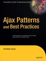 Ajax Patterns and Best Practices by Christian Gross - Читать журналы и газеты онлайн бесплатно без регистрации | Печатные периодические издания на bookjurn.ru