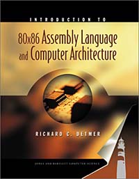 Introduction to 80X86 Assembly Language and Computer Architecture by Richard C. Detmer - Читать журналы и газеты онлайн бесплатно без регистрации | Печатные периодические издания на bookjurn.ru