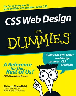 CSS Web Design For Dummies by Richard Mansfield - Читать журналы и газеты онлайн бесплатно без регистрации | Печатные периодические издания на bookjurn.ru
