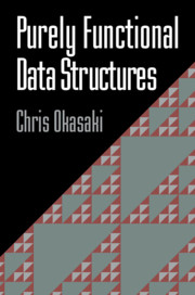 Purely Functional Data Structures by Chris Okasaki - Читать журналы и газеты онлайн бесплатно без регистрации | Печатные периодические издания на bookjurn.ru