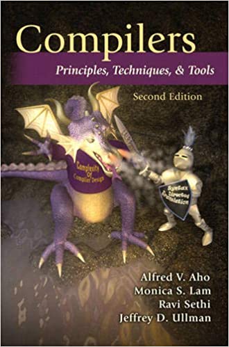 Compilers: Principles, Techniques, and Tools by Alfred Aho, Monica Lam, Ravi Sethi, Jeffrey Ullman - Читать журналы и газеты онлайн бесплатно без регистрации | Печатные периодические издания на bookjurn.ru