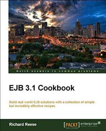 EJB 3.1 Cookbook by Richard M. Reese - Читать журналы и газеты онлайн бесплатно без регистрации | Печатные периодические издания на bookjurn.ru