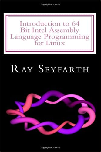 Introduction to 64 Bit Intel Assembly Language Programming for Linux by Ray Seyfarth - Читать журналы и газеты онлайн бесплатно без регистрации | Печатные периодические издания на bookjurn.ru