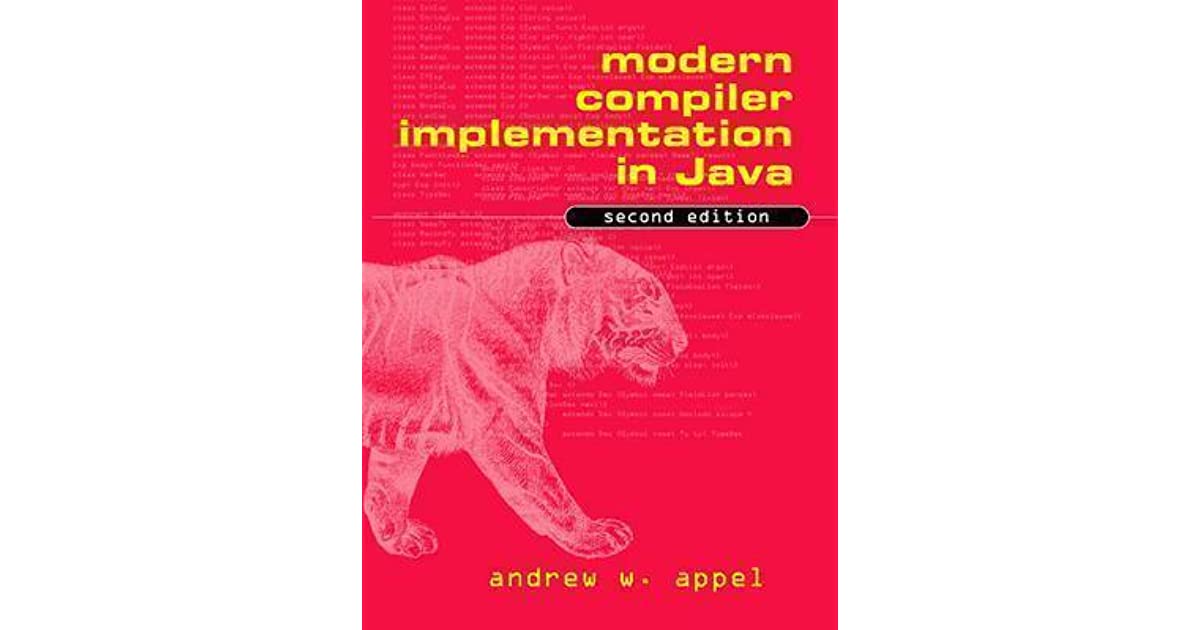 Modern Compiler Implementation in Java by Appel Andrew W. - Читать журналы и газеты онлайн бесплатно без регистрации | Печатные периодические издания на bookjurn.ru