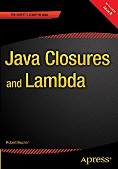 Java Closures and Lambda by Robert Fischer - Читать журналы и газеты онлайн бесплатно без регистрации | Печатные периодические издания на bookjurn.ru