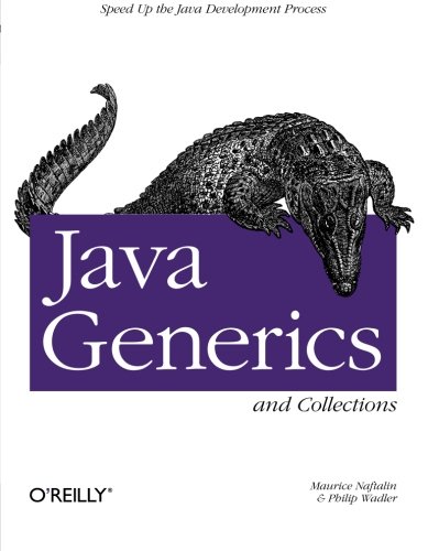 Java Generics and Collections: Speed Up the Java Development Process by Maurice Naftalin, Philip Wadler - Читать журналы и газеты онлайн бесплатно без регистрации | Печатные периодические издания на bookjurn.ru