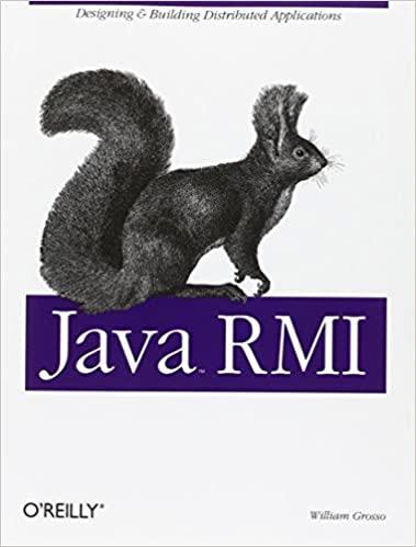 Java RMI: Designing & Building Distributed Applications by William Grosso - Читать журналы и газеты онлайн бесплатно без регистрации | Печатные периодические издания на bookjurn.ru
