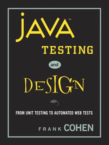 Java Testing and Design: From Unit Testing to Automated Web Tests by Frank Cohen - Читать журналы и газеты онлайн бесплатно без регистрации | Печатные периодические издания на bookjurn.ru