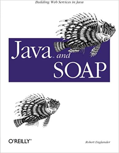 Java and SOAP by Robert Englander - Читать журналы и газеты онлайн бесплатно без регистрации | Печатные периодические издания на bookjurn.ru