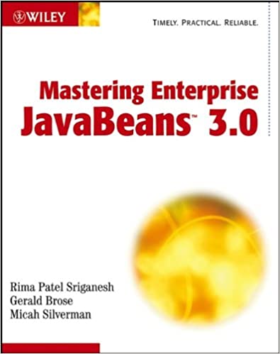 Mastering Enterprise JavaBeans 3.0 by Rima Patel Sriganesh, Gerald Brose, Micah Silverman - Читать журналы и газеты онлайн бесплатно без регистрации | Печатные периодические издания на bookjurn.ru