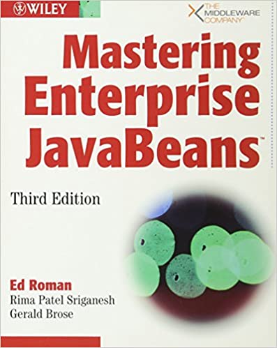 Mastering Enterprise JavaBeans 3rd Edition by Ed Roman, Rima Patel Sriganesh, Gerald Brose - Читать журналы и газеты онлайн бесплатно без регистрации | Печатные периодические издания на bookjurn.ru