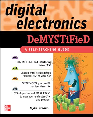 Digital Electronics Demystified by Myke Predko - Читать журналы и газеты онлайн бесплатно без регистрации | Печатные периодические издания на bookjurn.ru