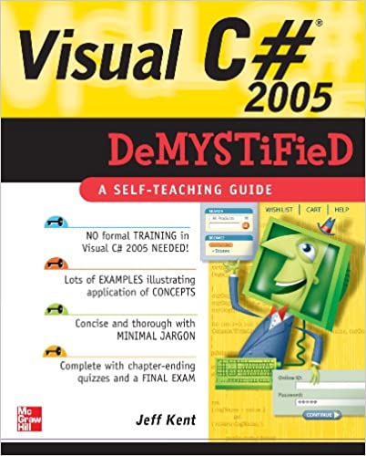 Visual C# 2005 Demystified by Jeff Kent - Читать журналы и газеты онлайн бесплатно без регистрации | Печатные периодические издания на bookjurn.ru
